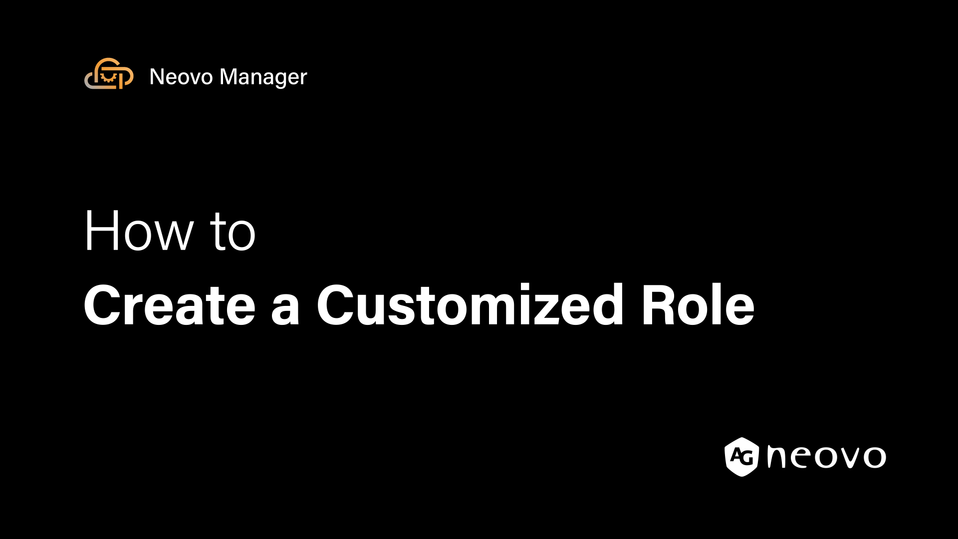 Neovo Manager | How to Create a Customized Role